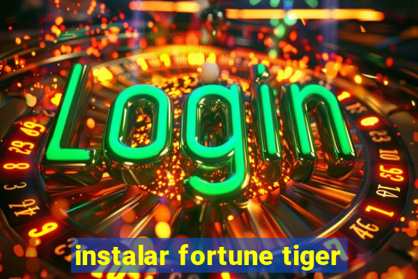 instalar fortune tiger